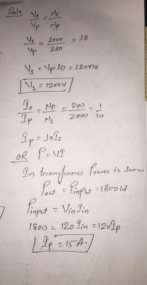 Soln V/ - No Up Np 2000 200 Vp V = Vp. 10 = 120x10 [Vg = 12000 Is NP 200 01 - 2000 Ip is Ip-Joly OR P =12 en transformes Powe