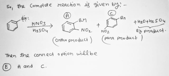 So, the complete reaction is given by: - By Dy By +H2O+H2SO4 HNO3W BMW Hoso TJ + Hasou a NO₂ (Ortho product) Nor by product.