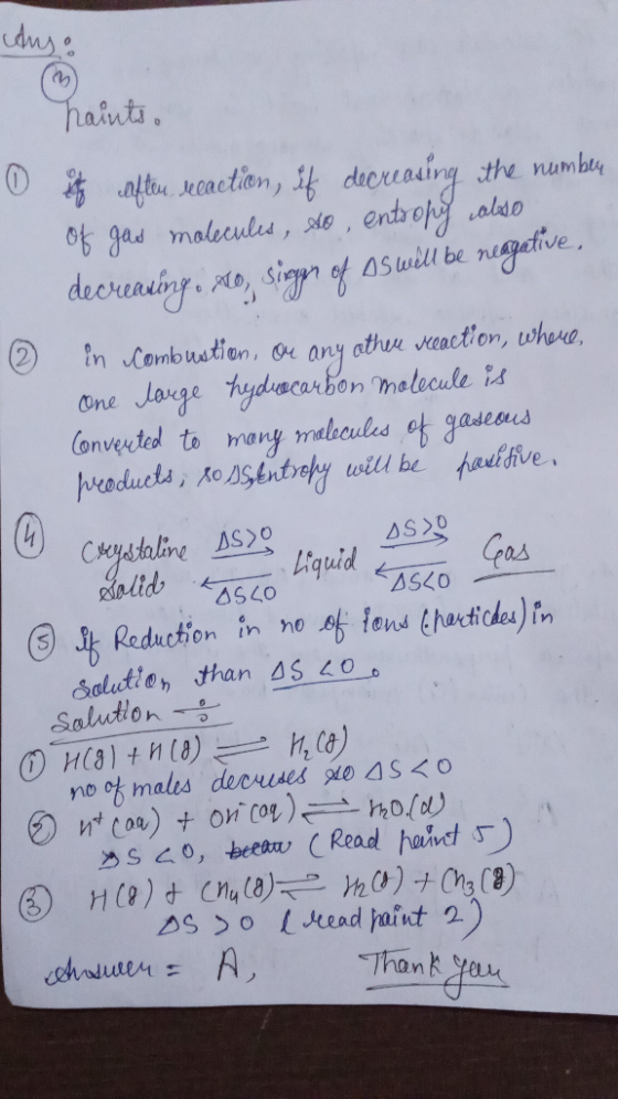 haints. O efter decaction, it decreasing the numbey of gas molecules, so, entropy also decreasingonco, sign of os will be nea