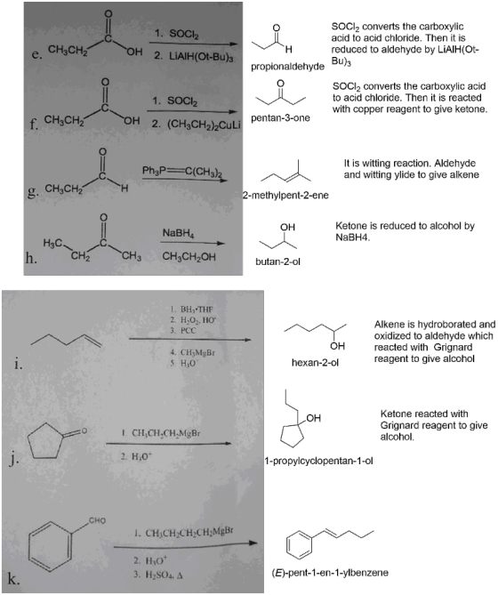 e. CH3CH2 1. SOCI2 H 2. LIAIH(Ot-Bu)s SOCI converts the carboxylic acid to acid chloride. Then it is reduced to aldehyde by L