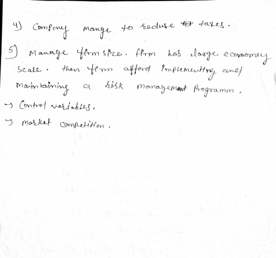1 4 Company mange to reduse to taxes. 5 Manage firm size from has large ecomomey scale. then firm afford implementing and mar