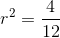 r^{2}=\frac{4}{12}