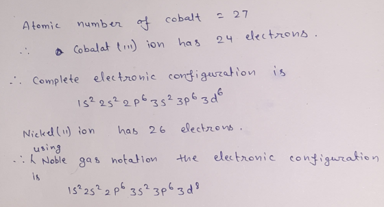 c 27 cobalt number A tomic electrons 24 has Cobalat t) ion Complete electronic coniauzation is Is2 2522P6352 3p6 3d Nickd(u)