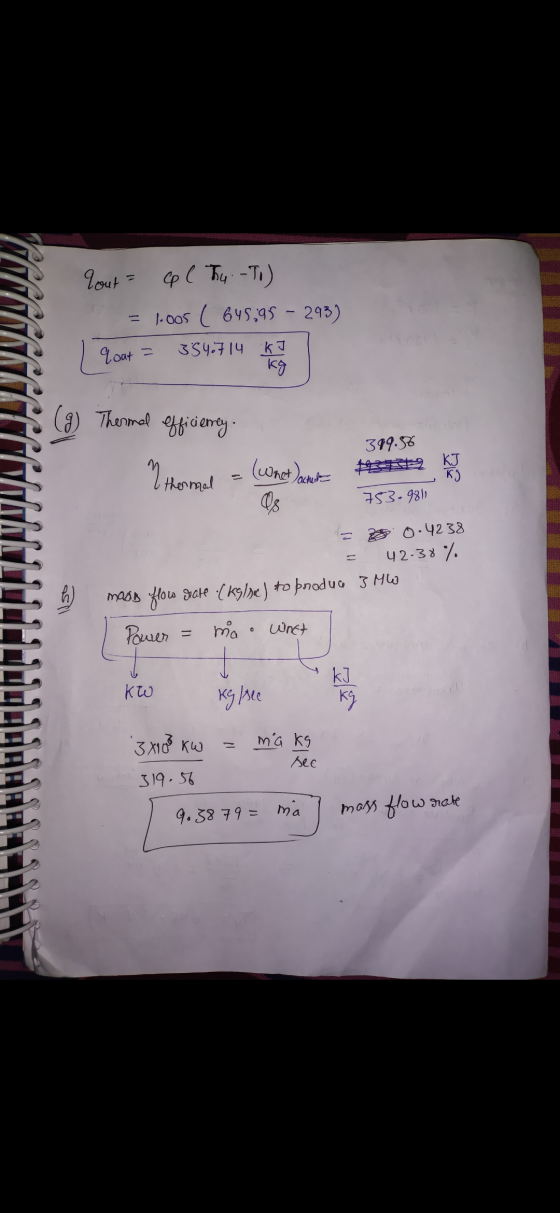 Yout col Thu. -To) = 1.005 ( 645,95 - 293) Yout = 354.714 kJ kg g) Thermal efficierney thermal (Whet )actura 399.5% 3 kJ KS
