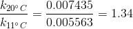 \frac{k_{20^{\circ}C}}{k_{11^{\circ}C}}=\frac{0.007435}{0.005563}=1.34