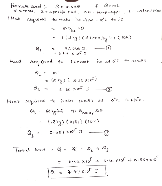 8 Formula used : Osmsso M = mass, so specific neco, Heat required to take & -mL temp.diffe 1. latent float - 10°c toic ice fr