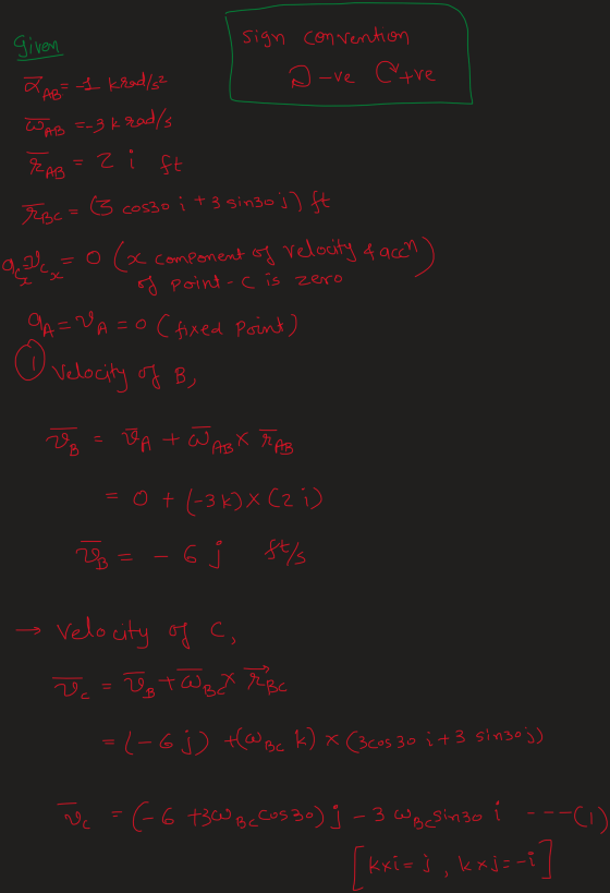 given sign convention A ve Ctre ZAB I krad/s² WAB =-3 k rad/s ZAB = 2 i ft roc que 3 cosso it 3 sin3o j) ft = 0 (x component