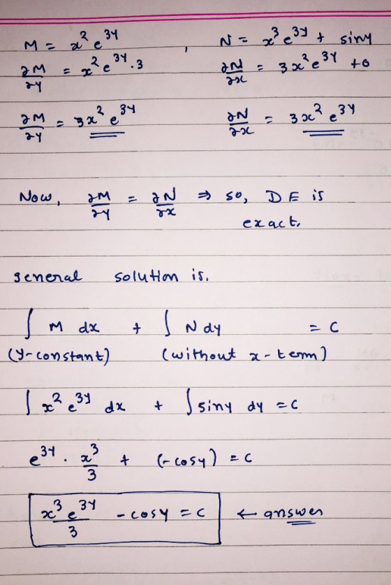 N = d?e34 t siny 2 34 Μ- ιο 2,34.3 JM ge. d = 3 oce39 to 3 34 7M IN 2Y 20 Now EIN » so, DE is exact, A gx general solution i