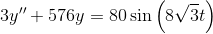 3y''+576y=80\sin \left(8\sqrt{3}t\right)