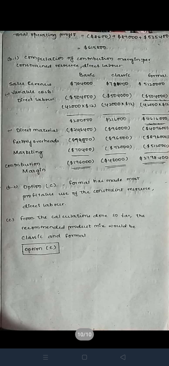 Total operating mode - ($8600) + $89000+ $535400 $615800 (6-1) computation of contribution margin:per constrained relocerce,