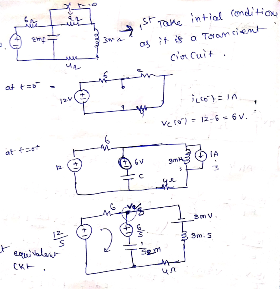 2. Sist take intial condition as it go a to ancient 33ms cia cuit. - at to a ricco )= IA Ve 10) = 12-6 = 6V. at tzot 3mHg S