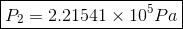 P2 = 2.21541 x 10 Pa