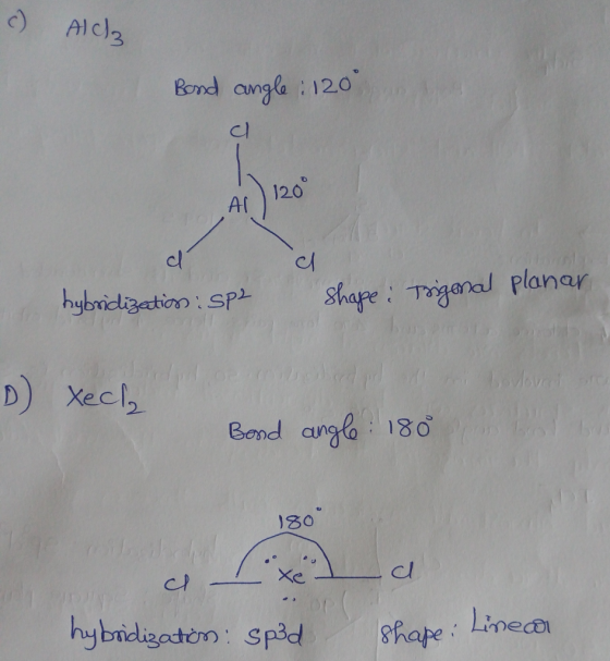 c) AlC)2 3 Band ang angla 120 )12 Ai cl hybnidlizetion : Sp Shape Trganal planar ес 2. Band co18 1B0 Xc cl Cl