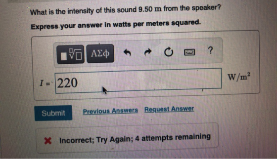 What is the intensity of this sound 9.50 m from the speaker? Express your answer in watts per meters squared. IVO AEO ? I = 2