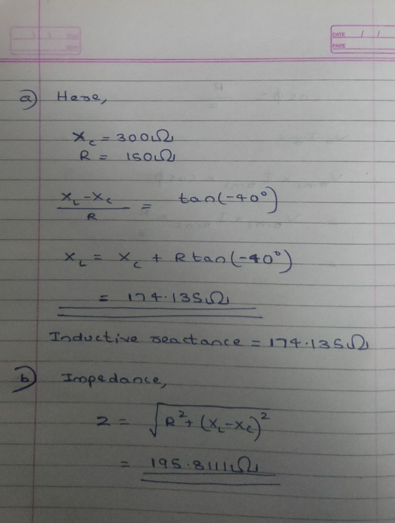 CATE PAGE a Hese, x - 300w Isor R = X-X taol-40°) R + Rtao(-40%) C 14:35 Inductive veactance = 14.13.50 Impedance, 2 2 = 1958