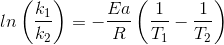 ln\left ( \frac{k_{1}}{k_{2}} \right )=-\frac{Ea}{R}\left ( \frac{1}{T_{1}}- \frac{1}{T_{2}}\right )