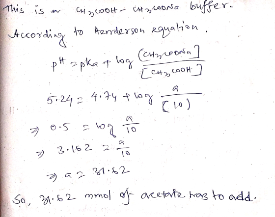 This is or higcoot - in Bloona buffer. According to Henderson equation : pH apkait log (Choroona ? [cat coolt 5:242.4.74 flog