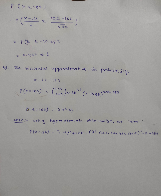 P (x = 102) X - u 102 - 160 60) 6 √32 & P (2 - 10.253 0.987 & 1 b) binomial approximation, the probability 160 P(x = 160) - (