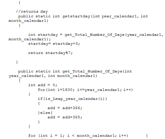 } //returns day public static int getstartday (int year_calendar1, int month calendarl) int startday month calendar1) get_Tot