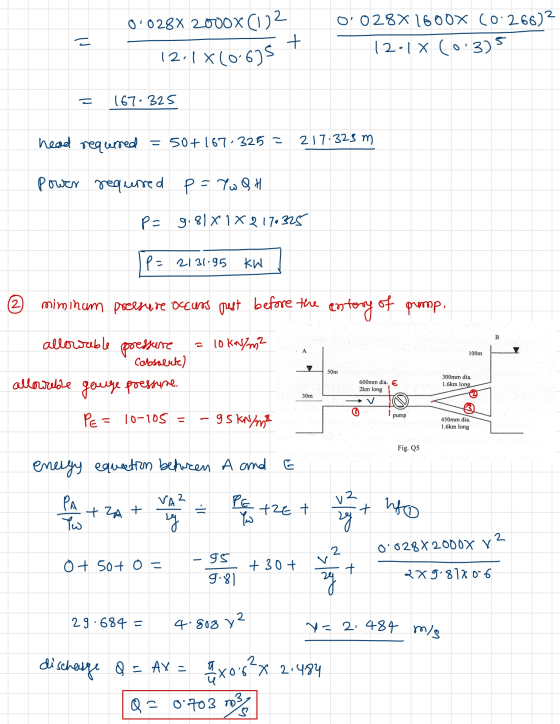 a 0.0282000x (1) 12.1 x 40.675 + O 028X1600x (0:266)2 12-1(0.375 167.325 head requerred = 50+167.325 = 217.325 m. Power requr