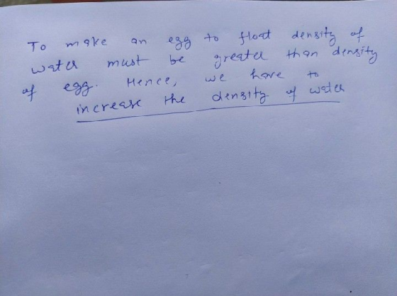 egg to greater float density of than density To moke water must of Hence, increase the hare ندا egg density of water