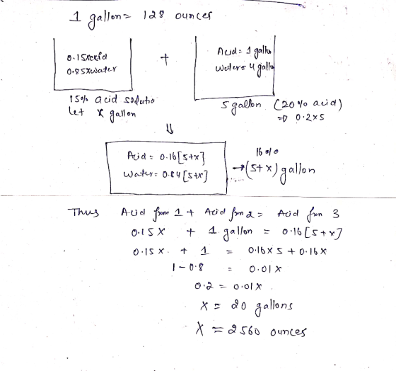 . 1 gallona 128 ouncer . 0.1sxcrid 0.85Xwater . Aud: 1 galla Weiter: u gallu 15% let acid solution x gallon s gallon (20% aci