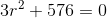 3r^2+576=0
