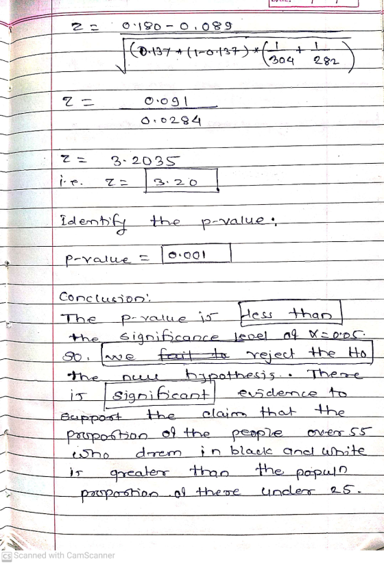 2 = 0180- 39 (8-137 *4-0137)* + 304 282 Za 0.091 0.0284 3-2035 Z 220 Identify the p-value: 0.001 poralue = Conclusion! The P-