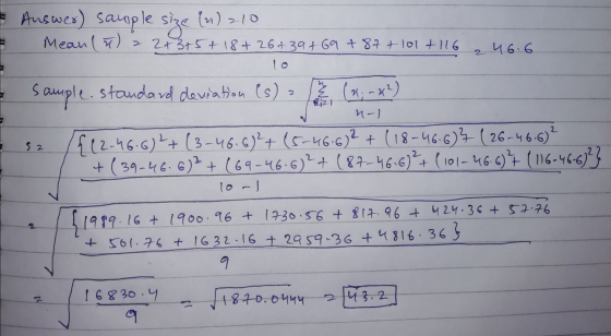 - Auswer) sample size (n) 210 Meann) a 2+ 3+5+ 18+ 26+39+G9+87+101 +116 2 46.6 sample.standard deviation (s) - (217-22) n-1 S