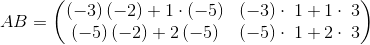 AB=\begin{pmatrix}\left(-3\right)\left(-2\right)+1\cdot \left(-5\right)&\left(-3\right)\cdot \:1+1\cdot \:3\\ \left(-5\right)\left(-2\right)+2\left(-5\right)&\left(-5\right)\cdot \:1+2\cdot \:3\end{pmatrix}