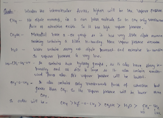 Custa laleaker the intermolecular forces, higher will be the vapous pressure, chy - No dipole moment, itt a non polar molecul