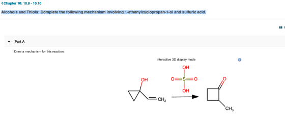 <Chapter 10: 10.8 - 10.10 Alcohols and Thiols: Complete the following mechanism involving 1-ethenylcyclopropan-1-ol and sulfu