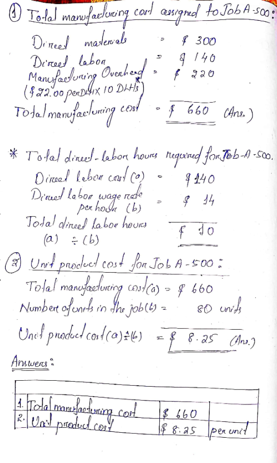 0 Total manufacturing card cesigned to Job A-500? Dineel materiale o $ 300 Direet laboa , & 140 Manufacturing Overhead , $ 22