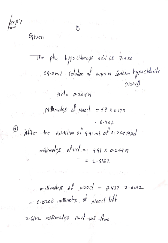 ans, Given The pha hypo chlorous acid is 7.530 59.0 m2 solution of 0143 M Sodium hypochlorite . (Naoel) Hl= 0.264M Mill moles