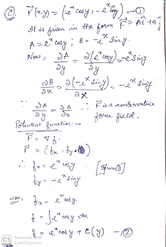 © F(x,y) = (ie caryo - eseny) - It is geven in the form P All-1B A = ex cosy; B= d * siny. Now, SA - Oferany) -es my dB al-e