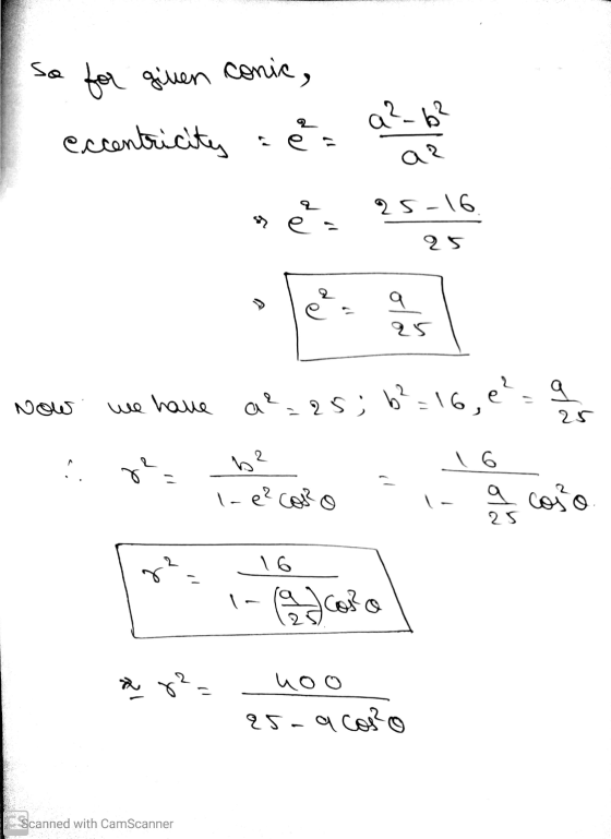 So for given conic, eccentricity a²_6² ar 25-16 e- 25 q 25 Now we have a²=25; .25; 6²=16, e² = 9 25 12 16 l-e² coro a colo 25