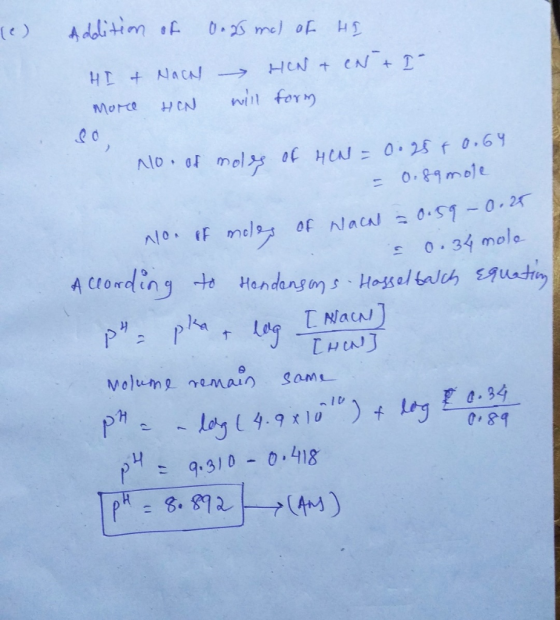 (e) Addition of Ongs mal of HI HI & NON HON + N +1- More HON will form so No. of moles of 4CN = 0.25 +0.69. = 0.samole No. of