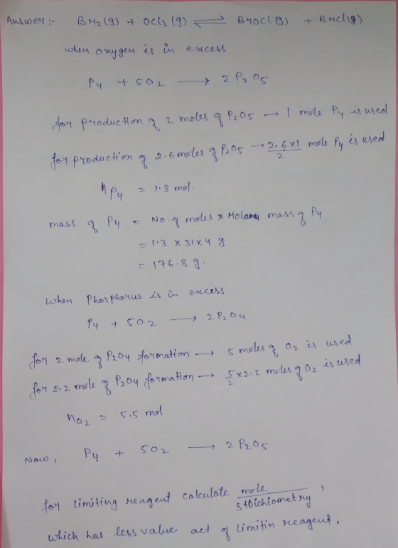 + Buclig) Answer: Bra (9) + Och (9) Broclo when oxygen is in excess Py +502 2 P₂ os for production of a moles of P2O5 - 1 mol