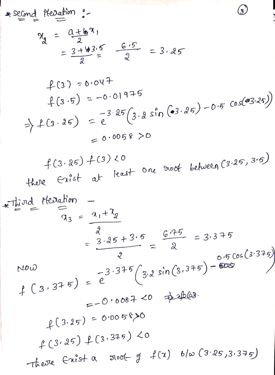3 * second iteration :- - Hd atba, 2 3 + 43.5 2 6 15 = 3.25 e f(3) =0.047 f(3:5) Im0.01975 25 (3.d sin (03.25) -0.5 Cos(03-25