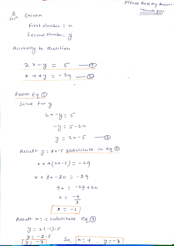 Please rate my Thomk Answer a your Given Soin First Number =n Second Numbers y According to Question 2 x - y = 5 x + 4 + 4y =