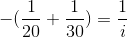-(\frac{1}{20}+\frac{1}{30})=\frac{1}{i}
