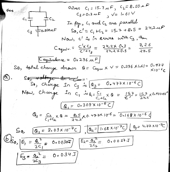 (=8.50 u R oms . 0.3004 C3 Griven C,= 15.7 uf, C3=0.3 uf V= lo 61 v In figo, C, and C are parallel 24.2 uf So, c=C, t = 15.7
