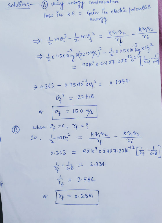 solutions using energy conseruation loss Yu KE = Gain in electric potential energy kq 92 > Ime ? - 12 me? moj X(22-0ry)}- £x1