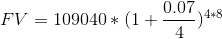 FV = 109040 + (1 + 0.07 4-5