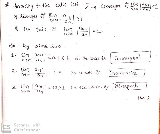 1 to the According to the ratio test ratio test san of lim fant conv san converges of blan! & deverges of limpo anti. & Test