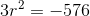 3r^2=-576