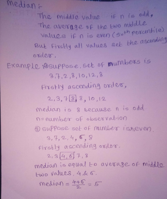 median The middie value if n fe odd, The average f tho two mddlle valucs if n is even (5oth pencentiie) But FirstHy all valuo