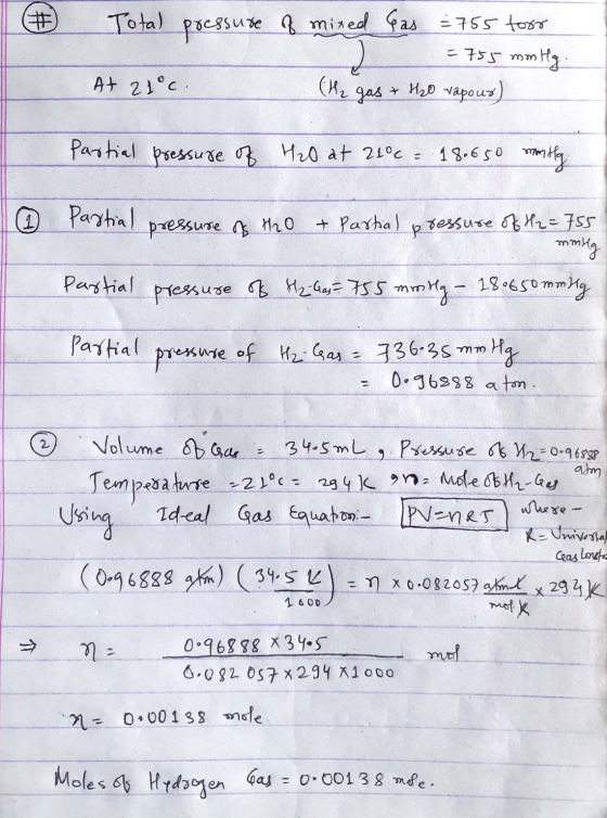 6 Total pressure of mixed Gas = 755 toor = 755 mm Hg At 21°c (h2 gas + H20 vapour) partial pressure of H₂O at 21°C = 18.650 m