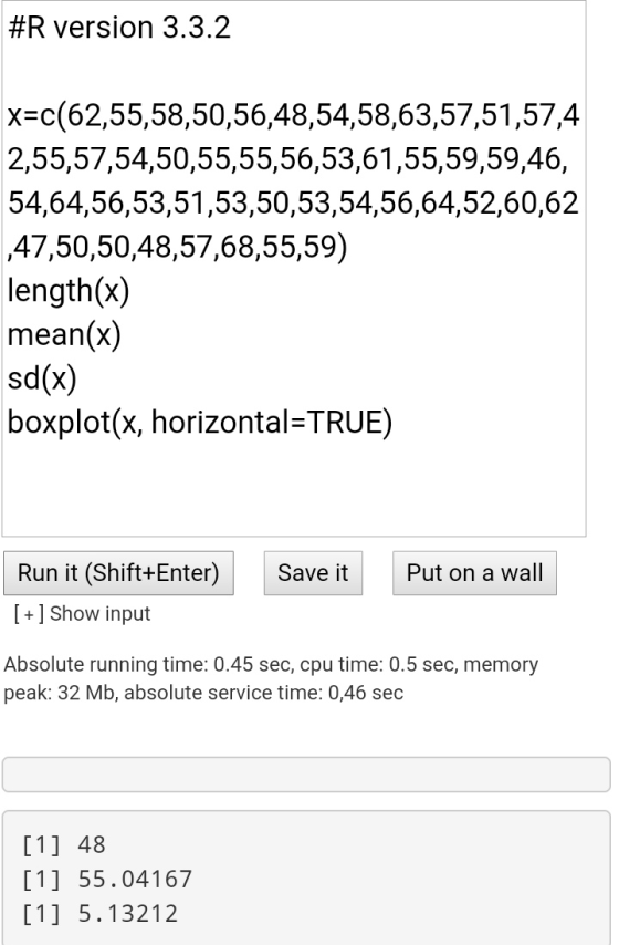 #R version 3.3.2 x=c(62,55,58,50,56,48,54,58,63,57,51,57,4 2,55,57,54,50,55,55,56,53,61,55,59,59,46, 54,64,56,53,51,53,50,53,
