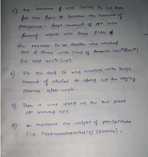 3) the solution of was cooled in ire Buth for one hour to increase the amount of percipiture large amount of ppt was formed w